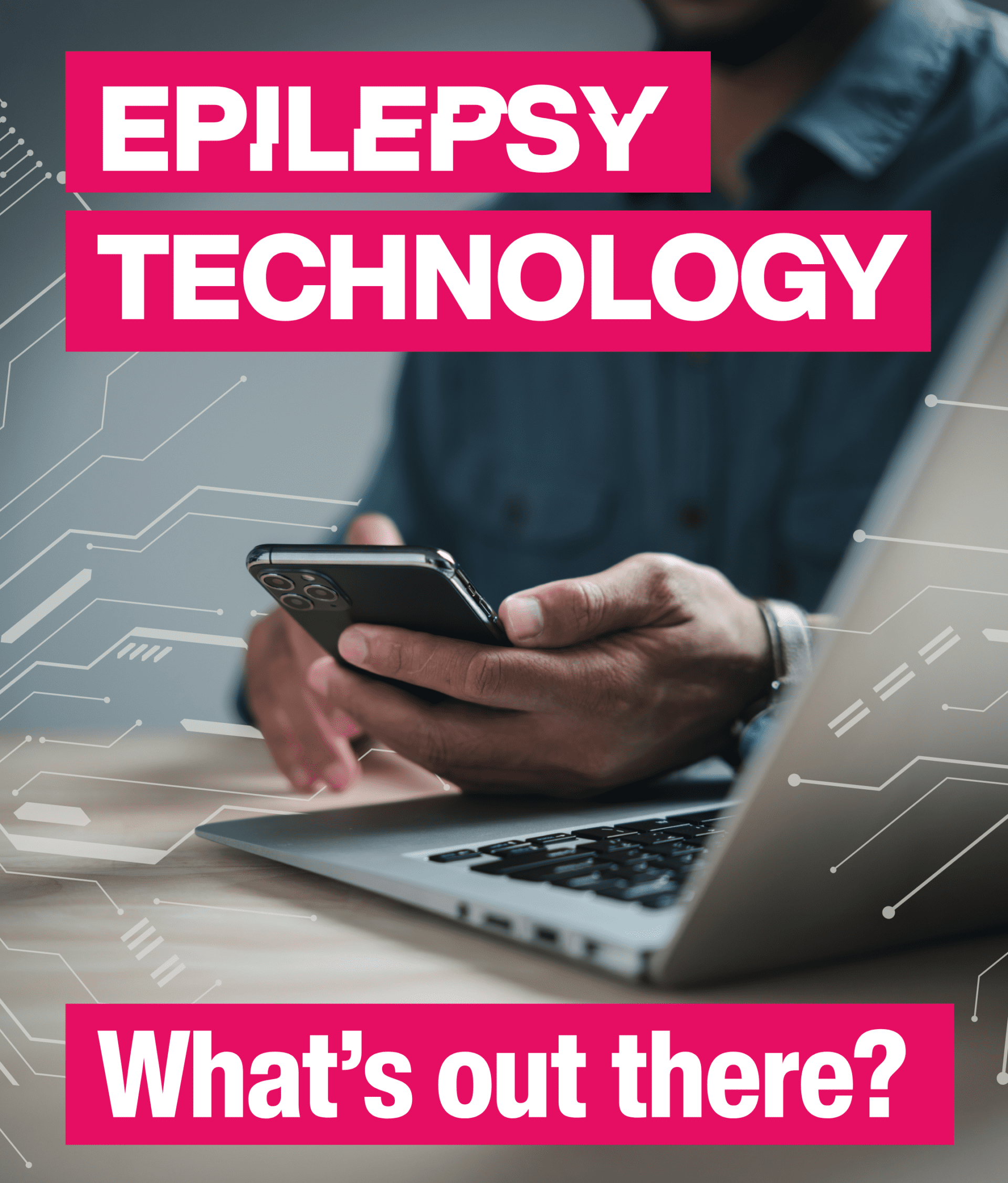Epilepsy Technology Guide - Epilepsy Action