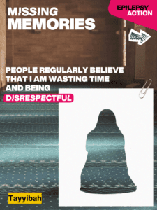 A background image of a mosque, a woman praying is cut out of the image text says missing memories tayyibah. " people regularly believe that iam wasting time and being disrespectable.